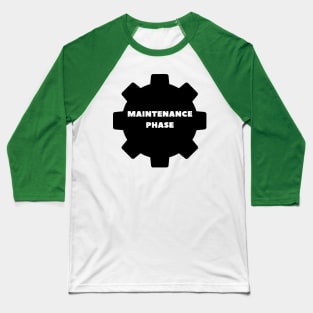 maintenance phase design - mechanic Baseball T-Shirt